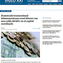 Mercados y finanzas El mercado transaccional latinoamericano cerró febrero con una caída del 83% en el capital movilizado